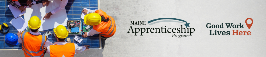 Welcome To Maine Apprenticeship Program 